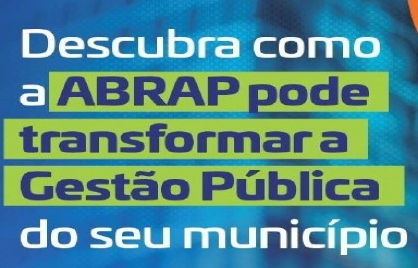 ABRAP: Transformando a Gestão Municipal no Brasil